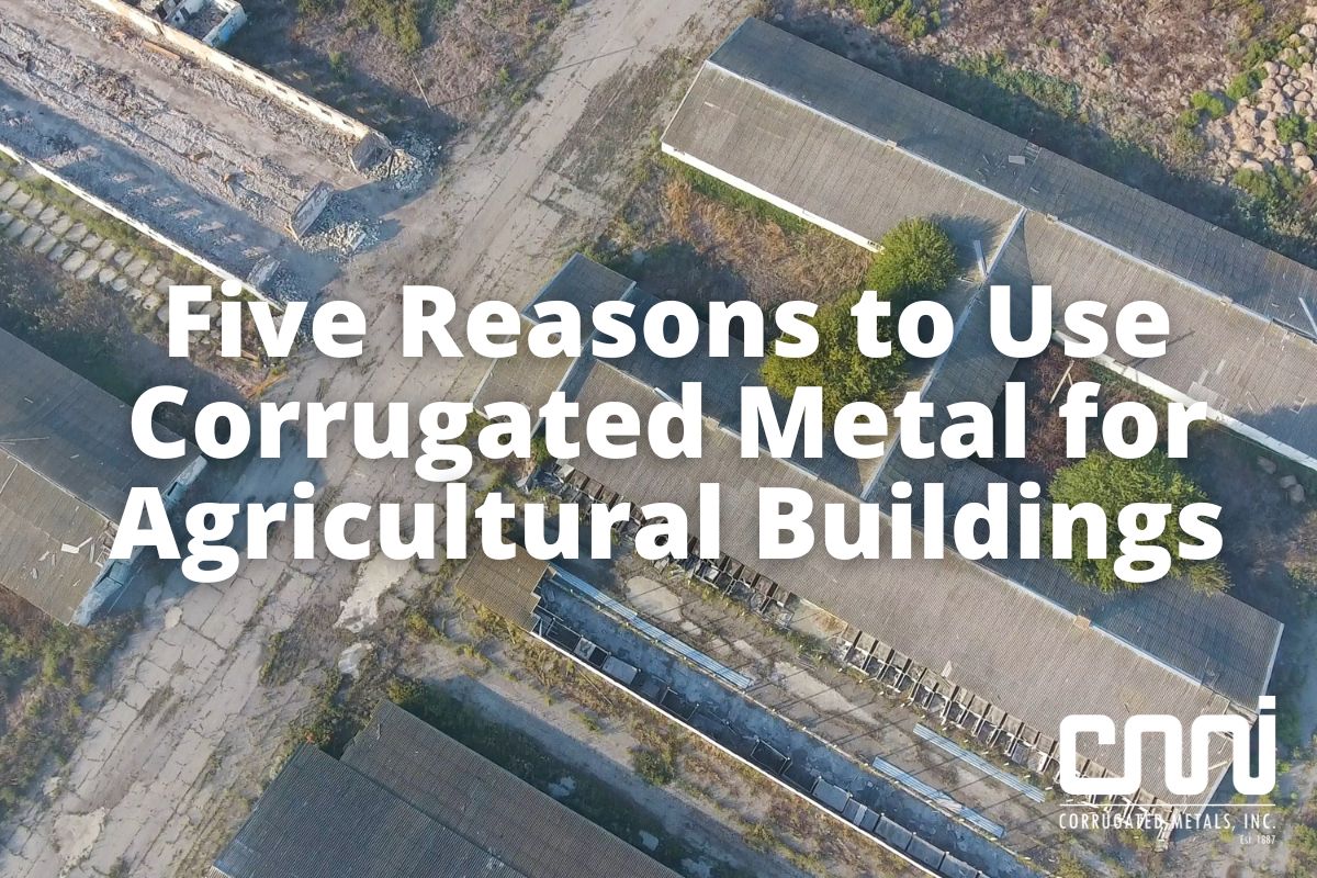 5 reasons to use corrugated metal for agircultural buildings