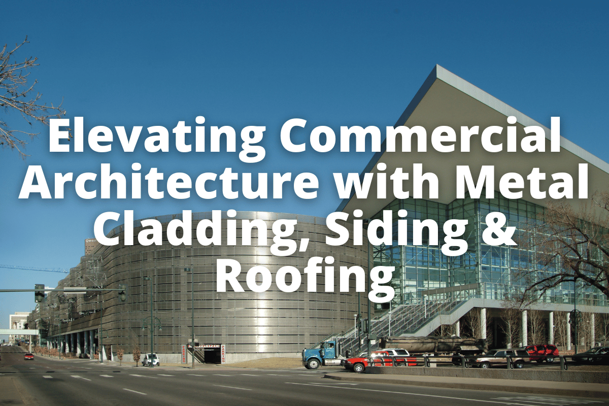 Elevating Commercial Architecture with Metal