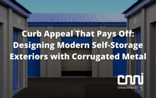 Curb Appeal That Pays Off: Designing Modern Self-Storage Exteriors with Corrugated Metal